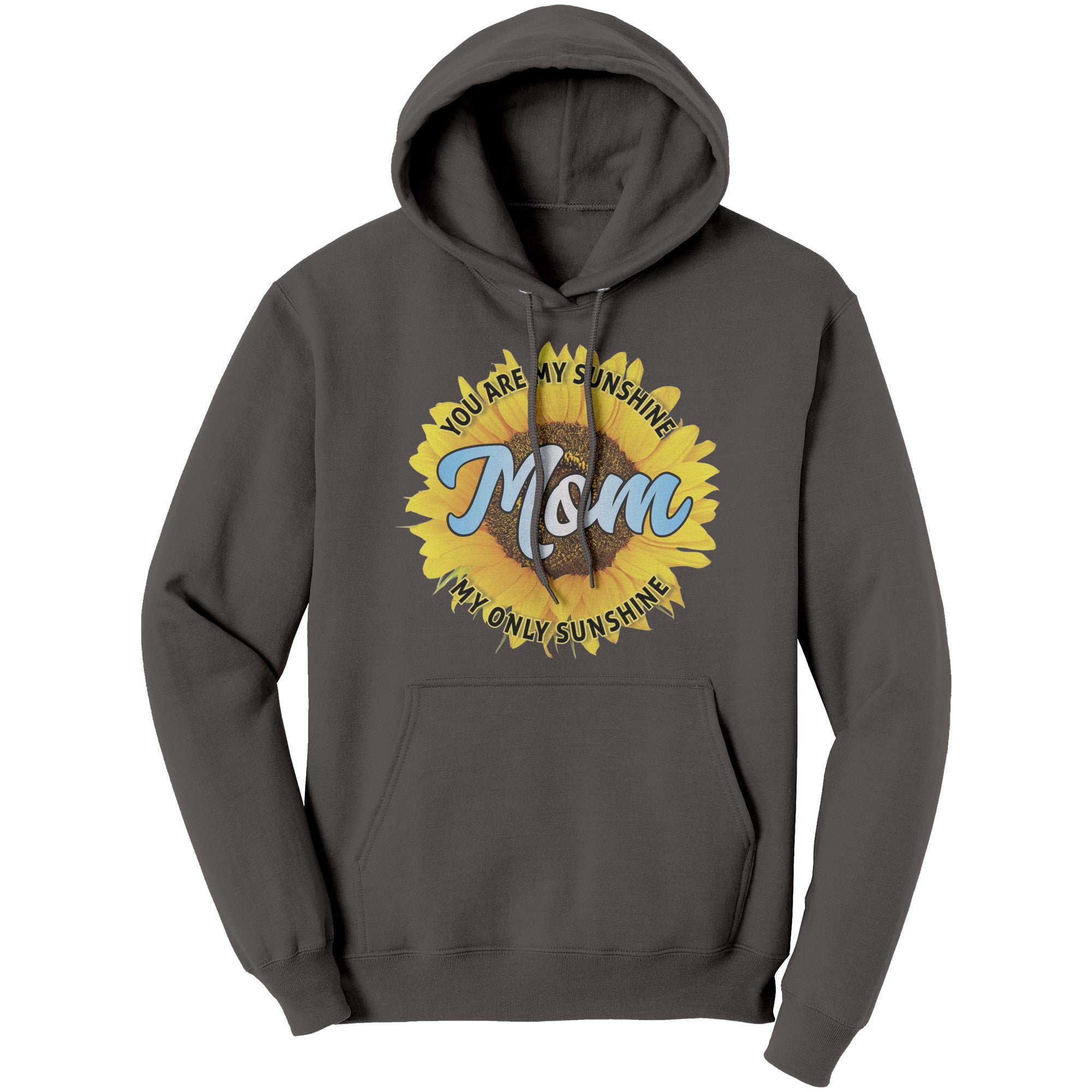 Mom You Are My Sunshine Hoodie