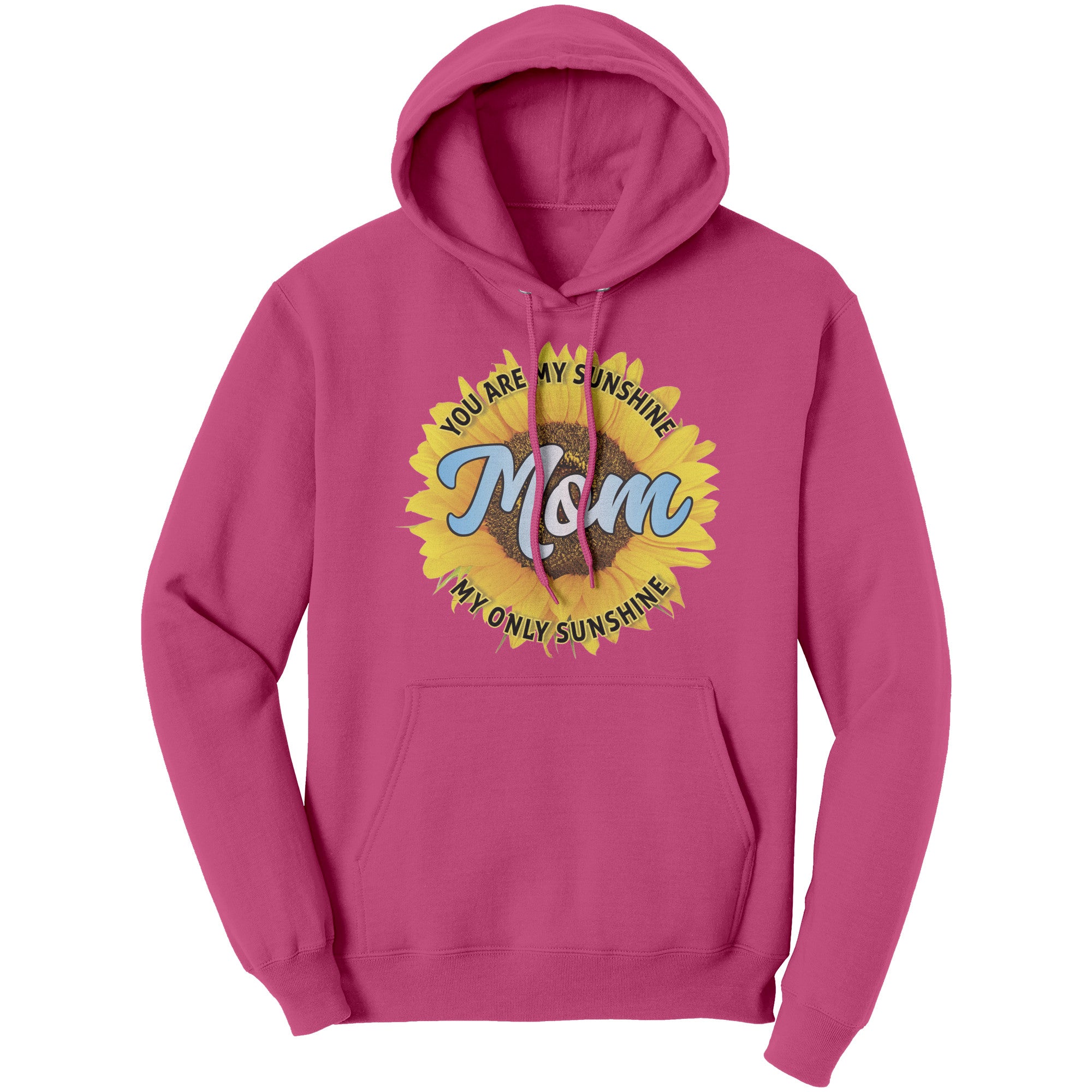 Mom You Are My Sunshine Hoodie